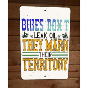 Bikes‎ Dont Leak Oil Motorcycle 8x12 Metal Wall Sign Garage Poster